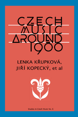 Czech Music around 1900 - 