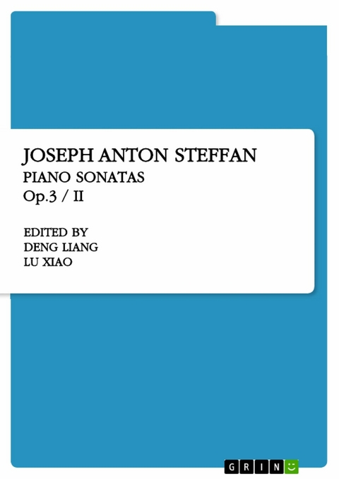 Joseph Anton Steffan. Piano Sonatas Op.3 / II -  Deng Liang