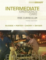 Intermediate Emergency Care - Bledsoe, Bryan E.; Porter, Robert S.; Cherry, Richard A., MS, EMT-P; Snyder, Scott T.