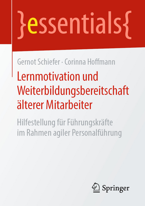 Lernmotivation und Weiterbildungsbereitschaft älterer Mitarbeiter - Gernot Schiefer, Corinna Hoffmann