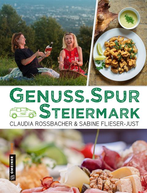 GenussSpur Steiermark - Claudia Rossbacher, Sabine Flieser-Just