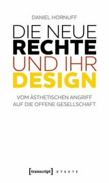 Die Neue Rechte und ihr Design - Daniel Hornuff