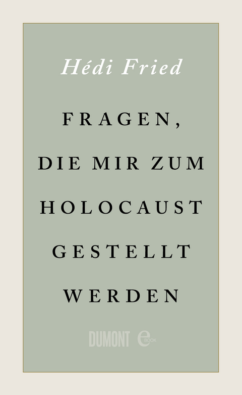 Fragen, die mir zum Holocaust gestellt werden - Hédi Fried