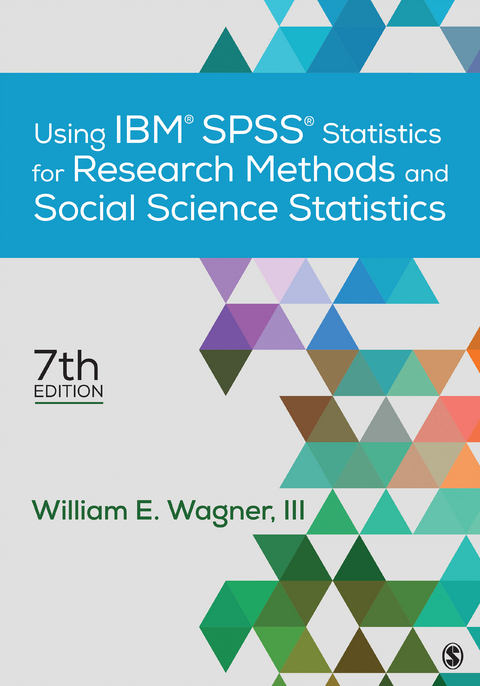 Using IBM® SPSS® Statistics for Research Methods and Social Science Statistics - Dominguez Hills William E. (California State University  USA) Wagner