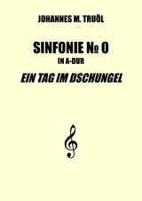 Sinfonie No. 0 - Johannes M. Truöl