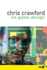 Chris Crawford on Game Design - Crawford, Chris