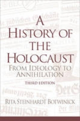 A History of the Holocaust - Botwinick, Rita Steinhardt