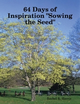 64 Days of Inspiration &quote;Sowing the Seed&quote; -  Rachel R. Harris