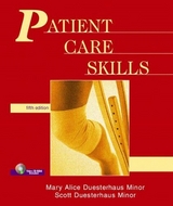 Patient Care Skills - Minor, Scott Duesterhaus; Minor, Mary Alice Duesterhaus