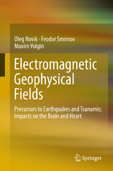 Electromagnetic Geophysical Fields - Oleg Novik, Feodor Smirnov, Maxim Volgin