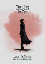 The Way of Fu Tsu - Alan Fubar Tran