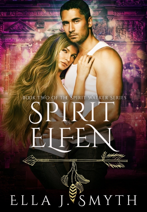 Spirit Elfen -  Ella J. Smyth