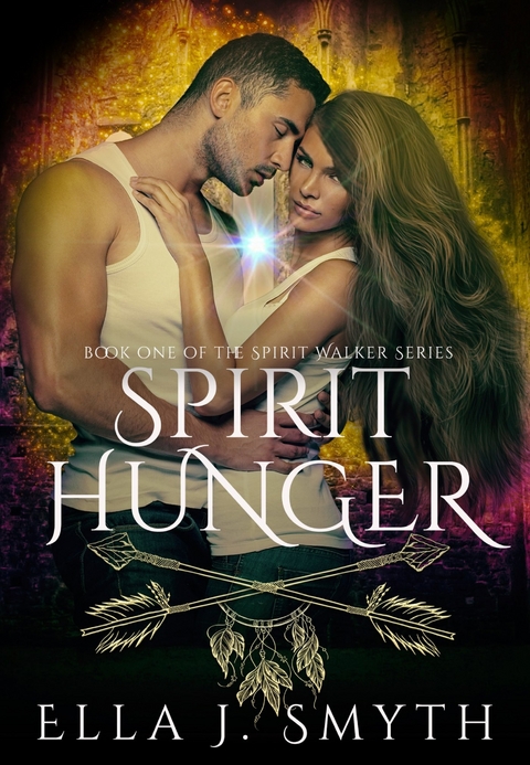 Spirit Hunger -  Ella J. Smyth