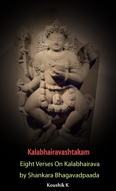 Kalabhairavashtakam -  Koushik K