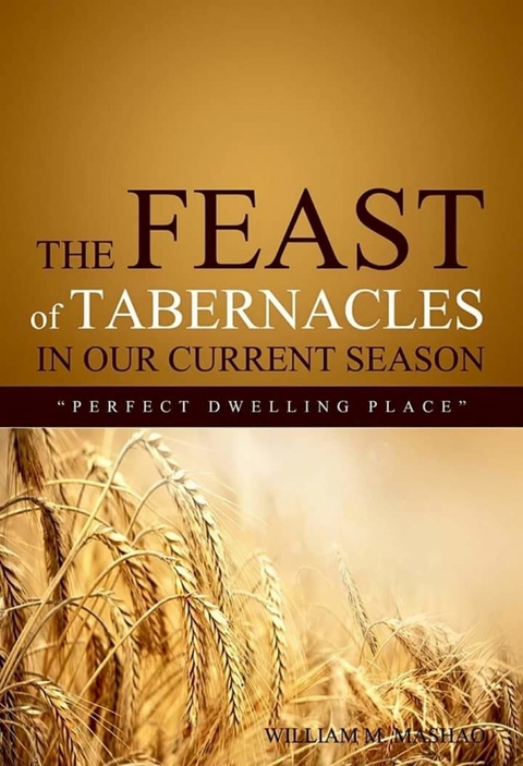 The Feast of Tabernacles in our current season - William Mashao