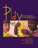 Play at the Center of the Curriculum - Vanhoorn, Judith; Nourot, Patricia Monighan; Scales, Barbara; Alward, Keith Rodriguez