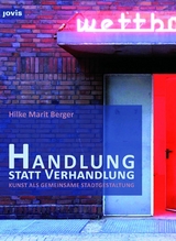 Handlung statt Verhandlung - Hilke Marit Berger