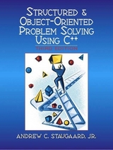 Structured & Object-Oriented Problem Solving Using C++ - Staugaard, Andrew C.