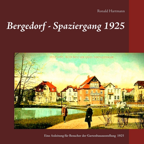 Bergedorf - Spaziergang 1925 - Ronald Hartmann