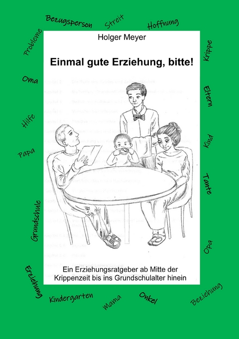 Einmal gute Erziehung, bitte! - Holger Meyer