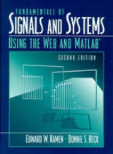 Fundamentals of Signals and Systems Using the Web and MATLAB - Kamen, Ed; Heck, Bonnie S