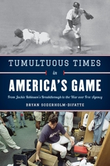 Tumultuous Times in America's Game -  Bryan Soderholm-Difatte