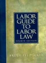 Labor Guide to Labor Law - Feldacker, Bruce S.