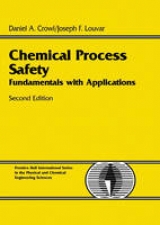 Chemical Process Safety - Crowl, Daniel A.; Louvar, Joseph F.