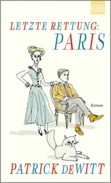 Letzte Rettung: Paris -  Patrick deWitt