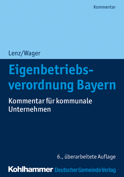 Eigenbetriebsverordnung Bayern - Ulrich Lenz, Monika Wager