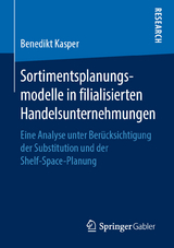 Sortimentsplanungsmodelle in filialisierten Handelsunternehmungen - Benedikt Kasper