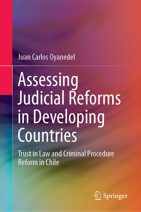 Assessing Judicial Reforms in Developing Countries - Juan Carlos Oyanedel