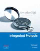 Exploring Getting Started with Integrated Projects - Grauer, Robert T.; Scheeren, Judy