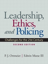 Leadership, Ethics and Policing - Ortmeier, P.; Meese, Edwin, III