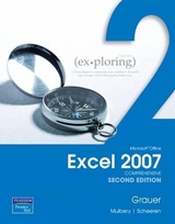 Exploring Microsoft Office Excel 2007, Comprehensive - Grauer, Robert T.; Mulbery, Keith; Scheeren, Judy