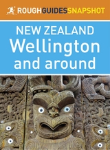 Wellington and around (Rough Guides Snapshot New Zealand) -  Rough Guides