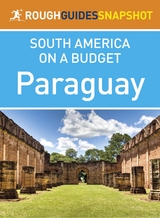 Paraguay (Rough Guides Snapshot South America on a Budget)