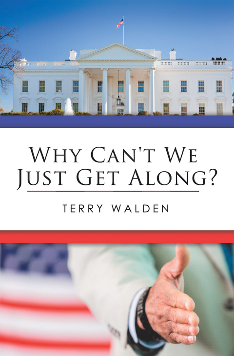 Why Can’t We Just Get Along? - Terry Walden