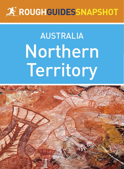 Northern Territory (Rough Guides Snapshot Australia)