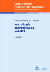 Kompakt-Training Internationale Rechnungslegung nach IFRS - Manfred Bolin, Katrin Hamacher, Gerrit Lietz, Verena Verhofen