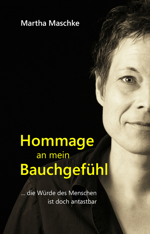 Hommage an mein Bauchgefühl - Martha Maschke