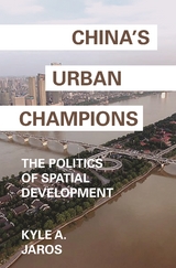 China's Urban Champions -  Kyle A. Jaros