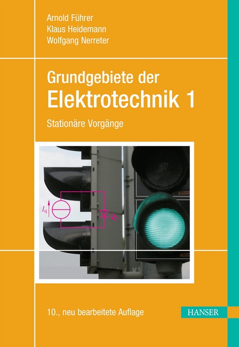 Grundgebiete der Elektrotechnik - Arnold Führer, Klaus Heidemann, Wolfgang Nerreter