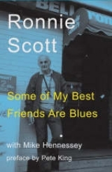 Some of My Best Friends Are Blues - Scott, Ronnie; Hennessey, Mike