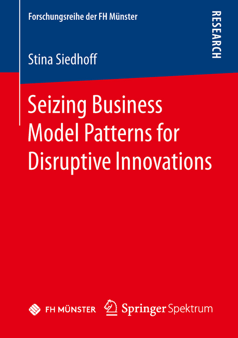 Seizing Business Model Patterns for Disruptive Innovations - Stina Siedhoff