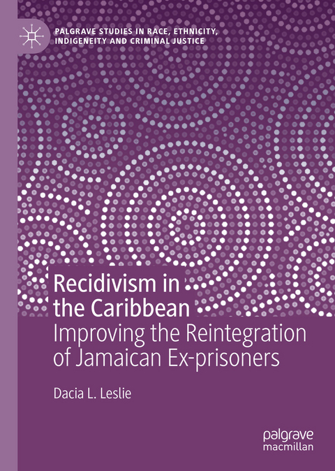 Recidivism in the Caribbean - Dacia L. Leslie