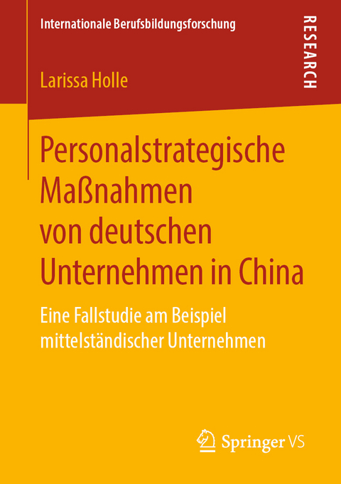 Personalstrategische Maßnahmen von deutschen Unternehmen in China - Larissa Holle