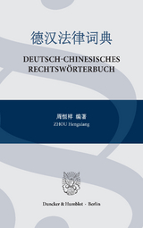 Deutsch-Chinesisches Rechtswörterbuch. - Hengxiang Zhou