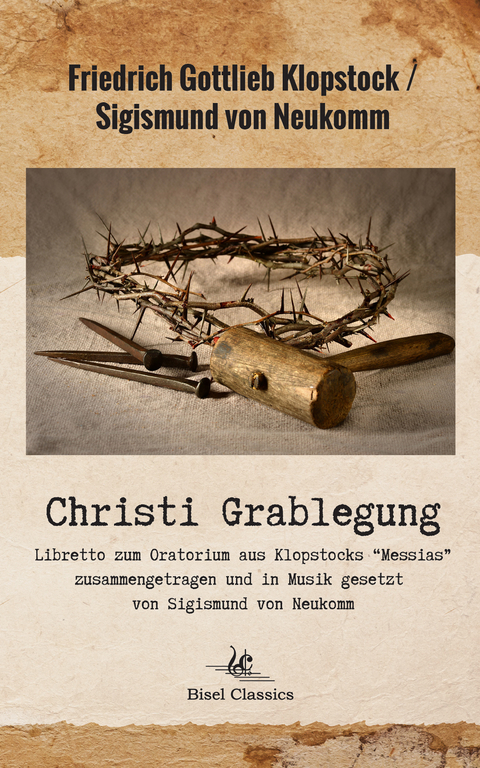 Christi Grablegung - Friedrich Gottlieb Klopstock, Sigismund von Neukomm