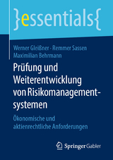 Prüfung und Weiterentwicklung von Risikomanagementsystemen - Werner Gleißner, Remmer Sassen, Maximilian Behrmann